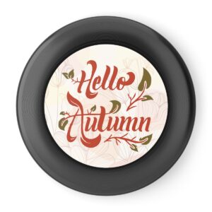 Welcome Autumn Be Sweet Please Wham-O Frisbee - Image 4