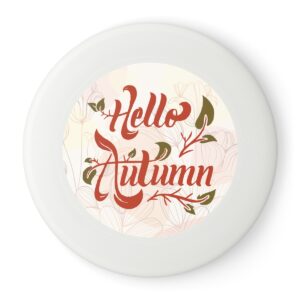Welcome Autumn Be Sweet Please Wham-O Frisbee - Image 10