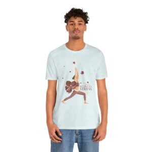 Yoga Reduces Stress - Unisex Jersey Short Sleeve Tee - Image 12