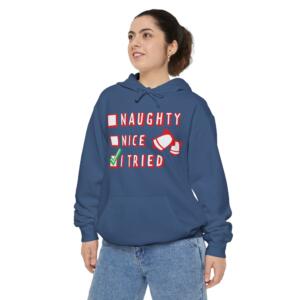 Naughty, Nice, or I Tried - Unisex Garment-Dyed Hoodie - Image 9
