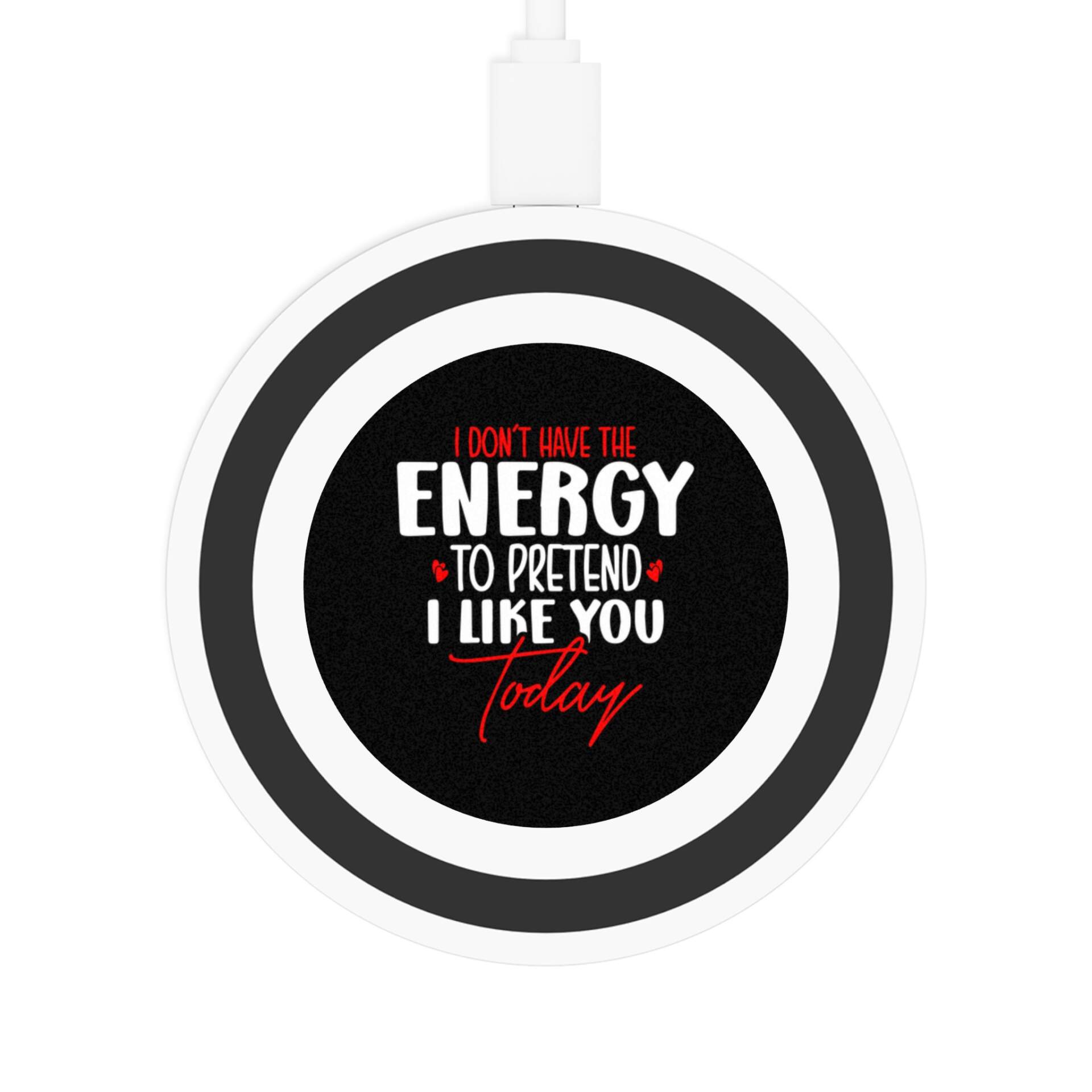 Funny Wireless Charging Pad - Energy to Pretend I Like You - GIFTZ For Your Loved Ones