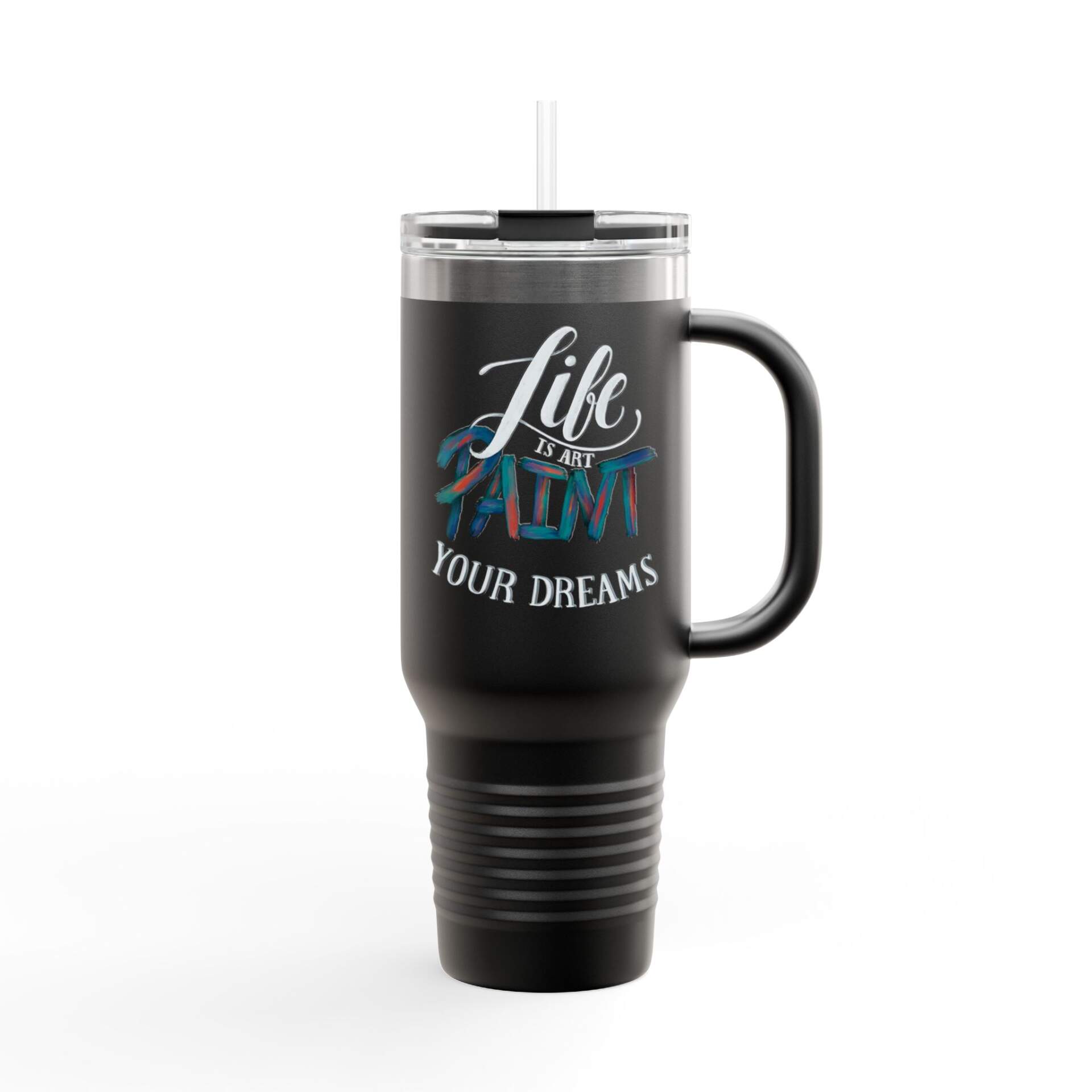 Life is Art Paint Your Dreams Travel Mug - GIFTZ For your loved ones