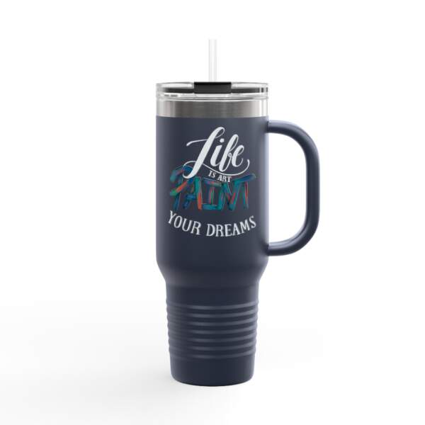 Life is Art Paint Your Dreams Travel Mug - GIFTZ For your loved ones