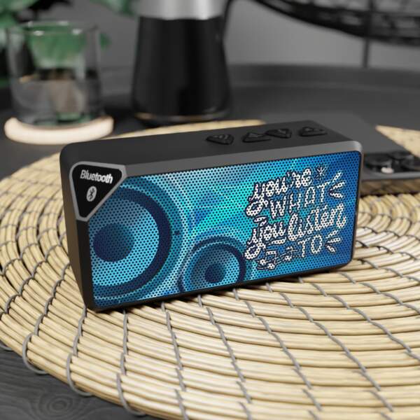 You’re! What You Listen To – Bluetooth Speaker with Inspirational Design - GIFTZ For Your Loved Ones